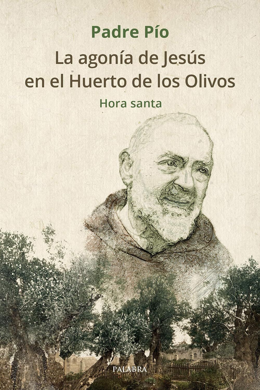 Portada de La agonía de Jesús en el Huerto de los Olivos, de Padre Pío.